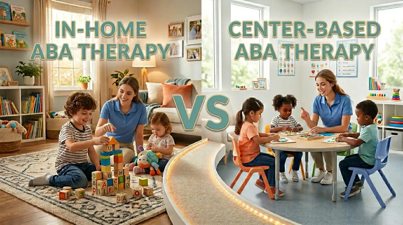 In-home vs. center-based ABA how to choose what’s right